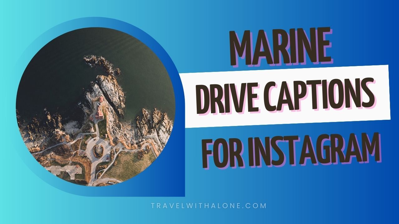 Best Marine Drive Captions For Instagram