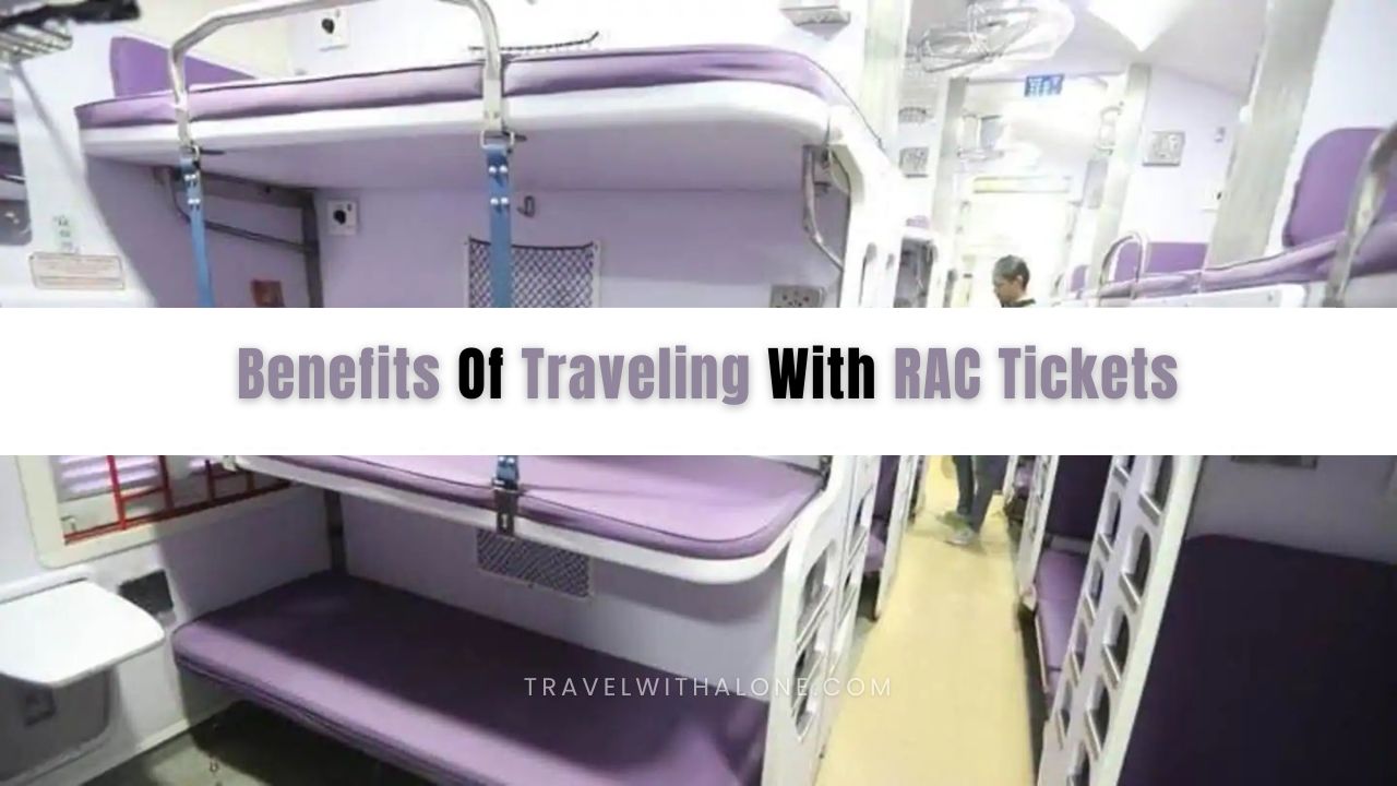 Benefits Of Traveling With RAC Tickets