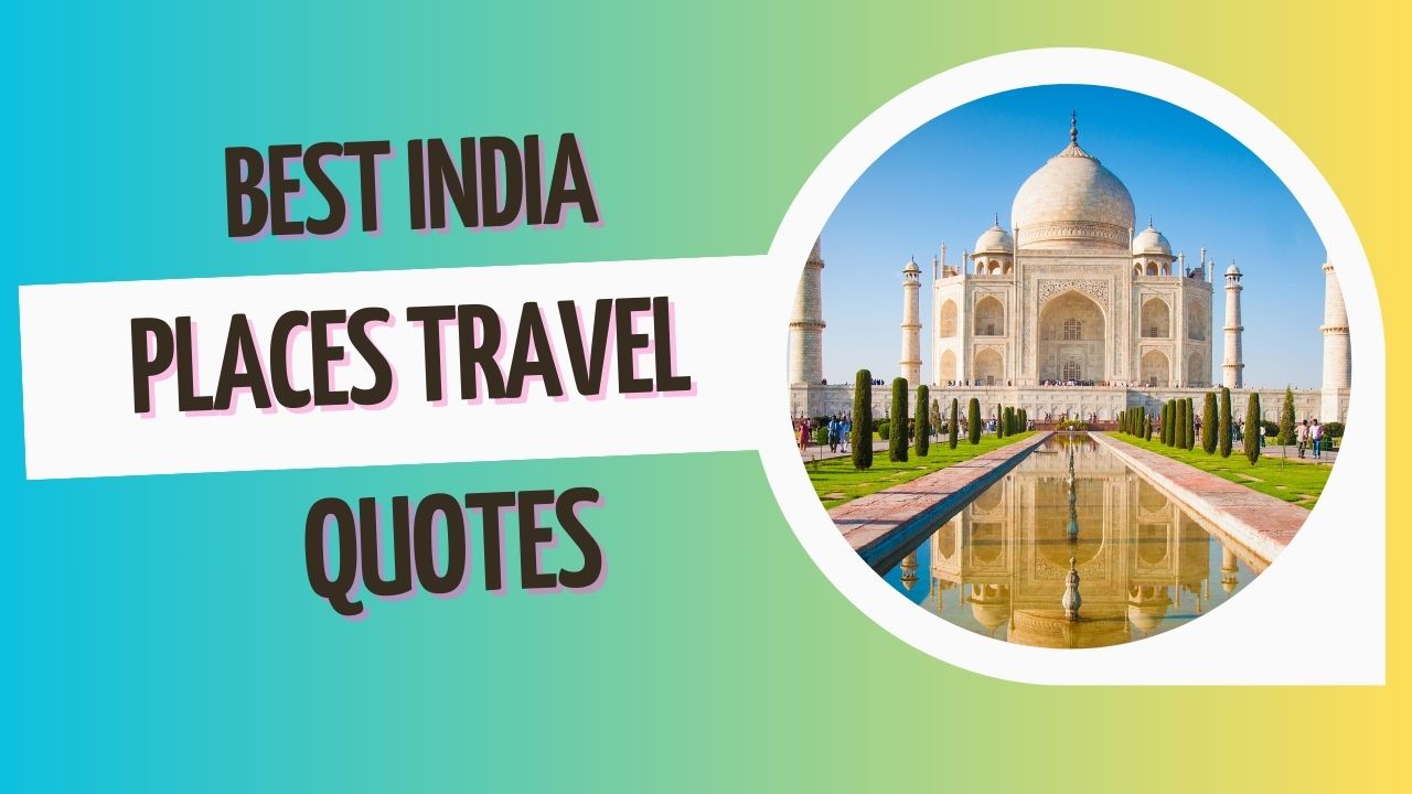 Best India Travel Quotes For Instagram
