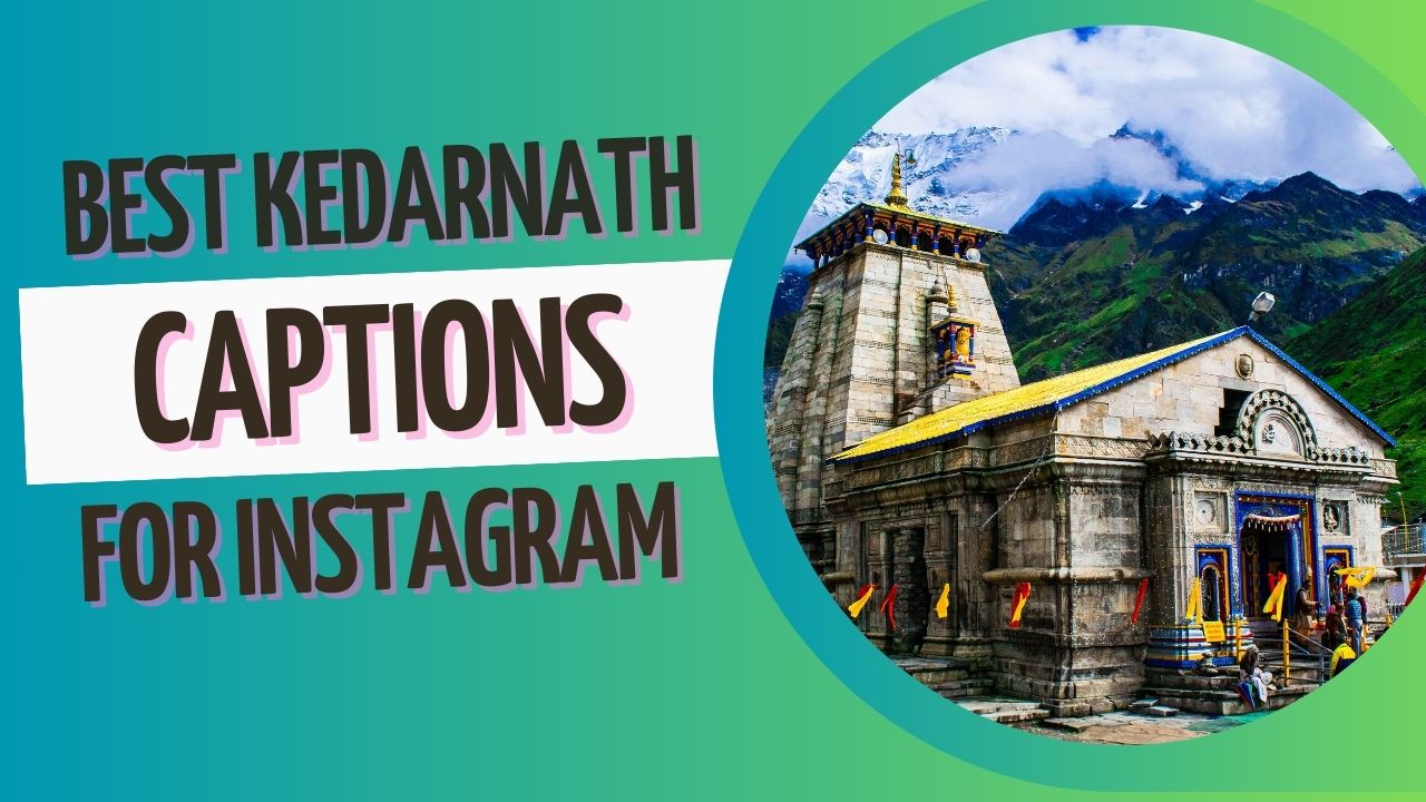 kedarnath trek captions for instagram