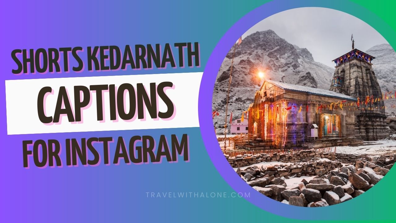 Best Kedarnath Captions For Instagram