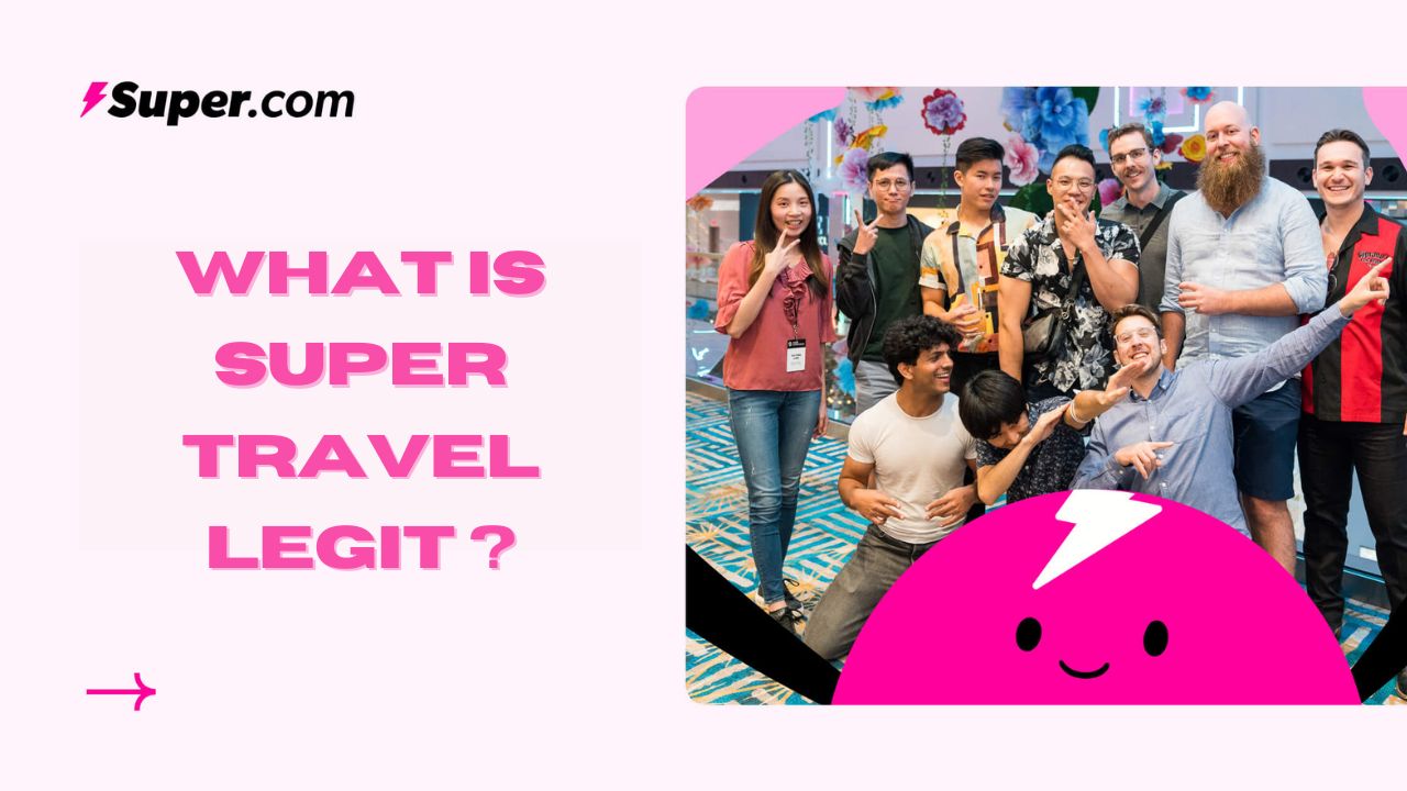 What Is Super Travel legit ?
