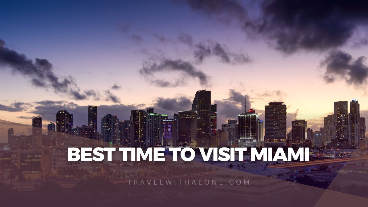 Miami Travel Guide For 2024-25