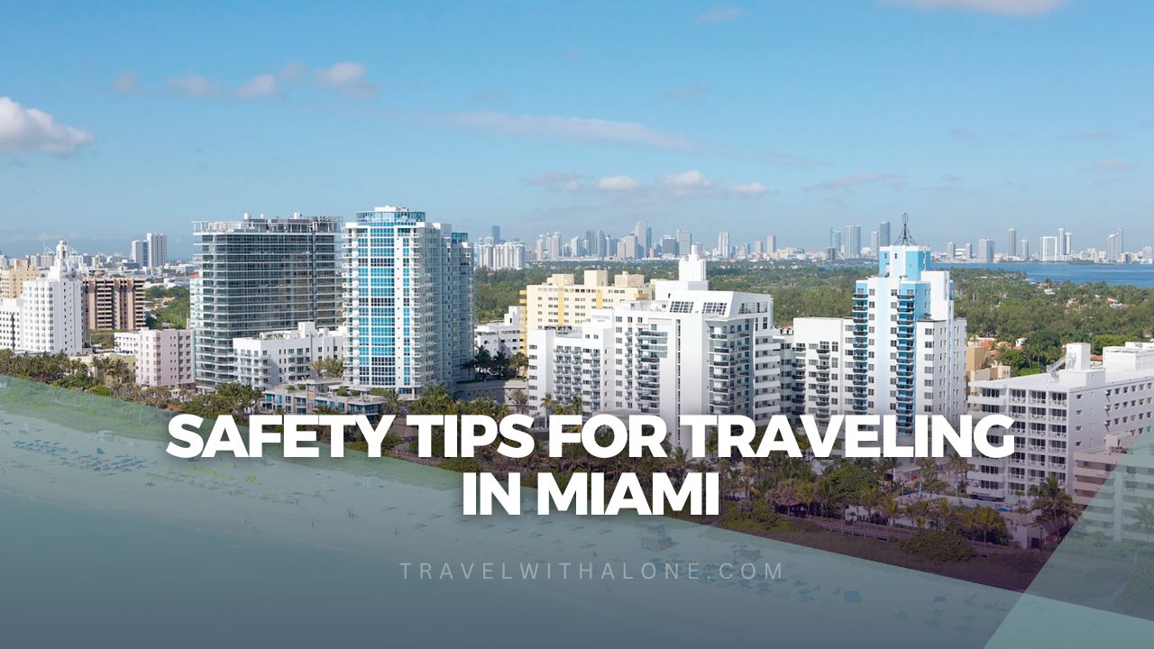 Miami Travel Guide For 2024-25