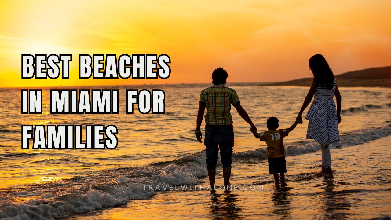 Best Beaches In Miami For Families 2024