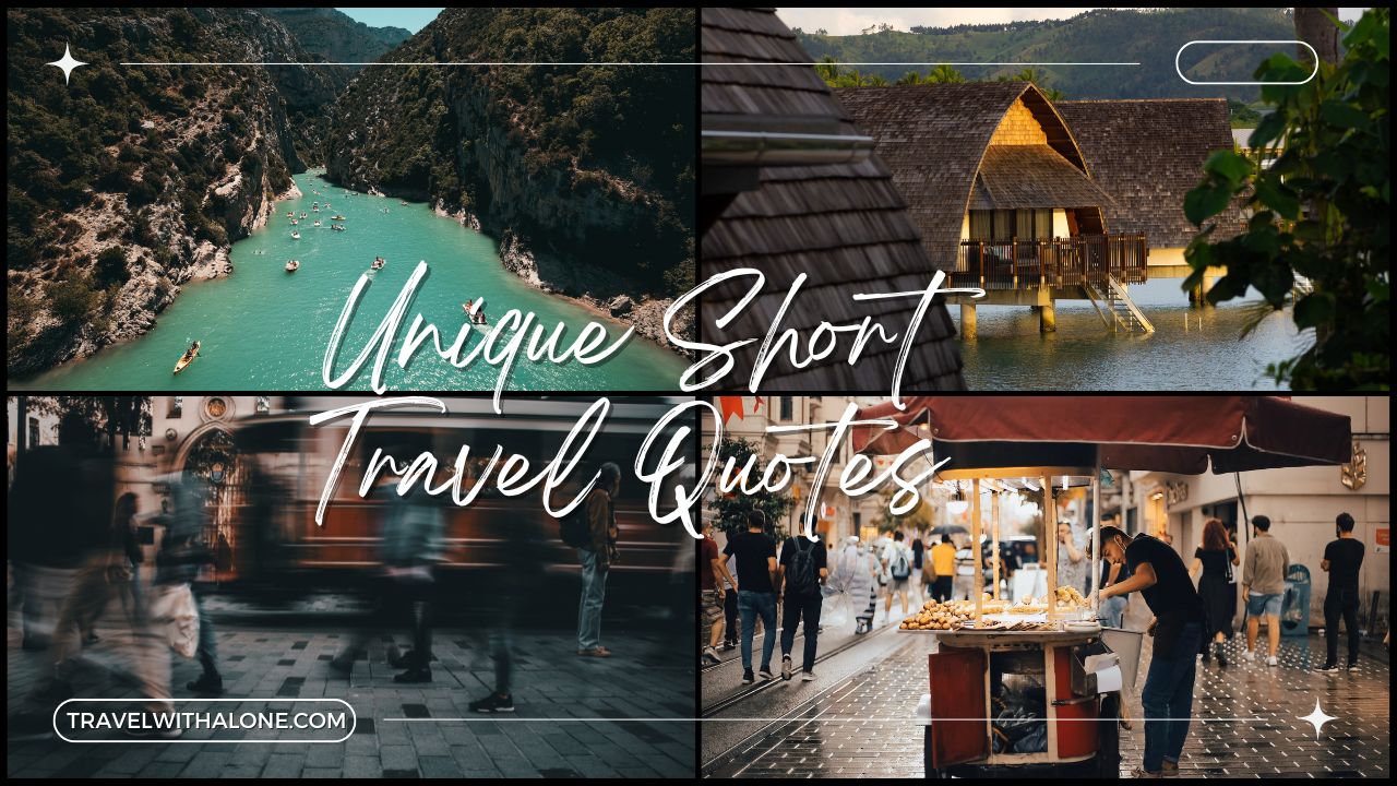 100+ Best Unique Short Travel Quotes For Captions